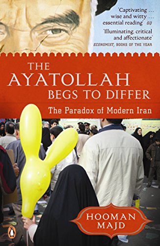 The Ayatollah Begs to Differ: The Paradox of Modern Iran von Penguin
