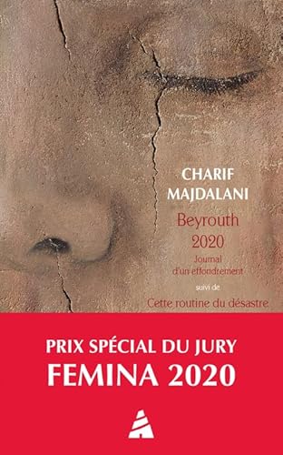 Beyrouth 2020. Journal d'un effondrement: suivi de Cette routine du désastre. Beyrouth, été 2021, journal intermittent von ACTES SUD