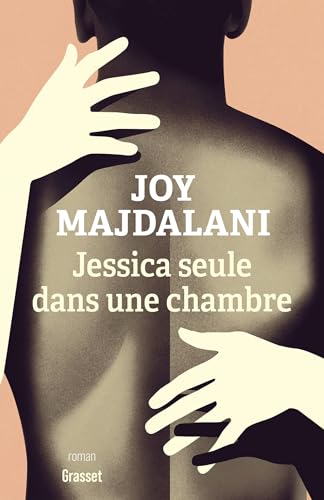 Jessica seule dans une chambre: Collection Le Courage, dirigée par Charles Dantzig von GRASSET