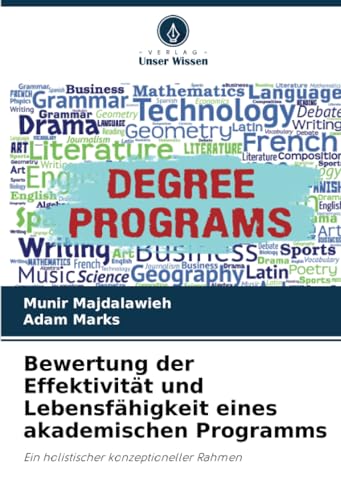 Bewertung der Effektivität und Lebensfähigkeit eines akademischen Programms: Ein holistischer konzeptioneller Rahmen von Verlag Unser Wissen