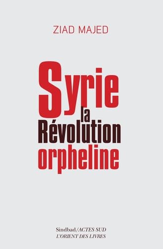 Syrie, la révolution orpheline von Actes Sud