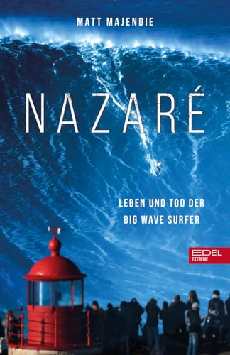 Nazaré. Leben und Tod der Big Wave Surfer: Mit Sebastian Steudtner, Maya Gabeira, Andrew Cotton, Nic von Rupp, Sérgio Cosme u.a. Nazaré. Leben und Tod der Big Wave Surfer: Mit Sebastian Steudtner, Maya Gabeira, Andrew Cotton, Nic von Rupp, Sérgio Cosme u.a.