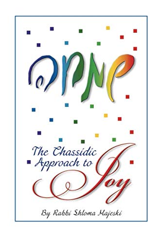 The Chassidic Approach to Joy von CreateSpace Independent Publishing Platform