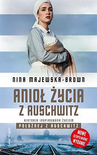 Anioł życia z Auschwitz von Świat Książki