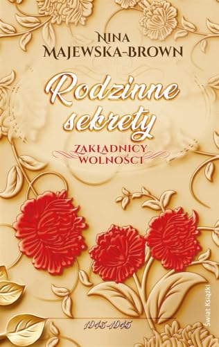 Rodzinne sekrety Zakładnicy wolności: 1943-1945