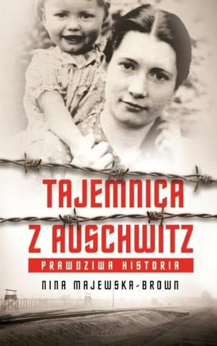 Tajemnica z Auschwitz: Prawdziwa historia von Bellona