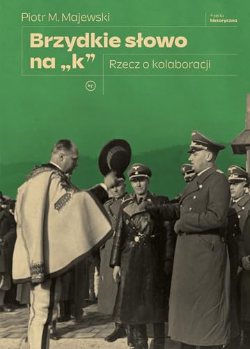Brzydkie słowo na „k”.: Rzecz o kolaboracji von Wydawnictwo Krytyki Politycznej