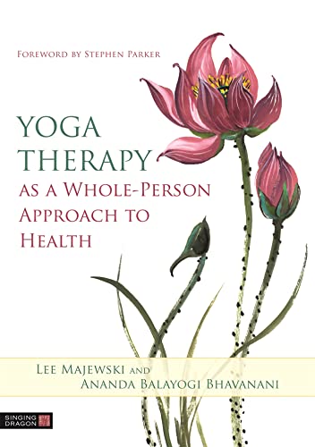 Yoga Therapy as a Whole-Person Approach to Health von Singing Dragon