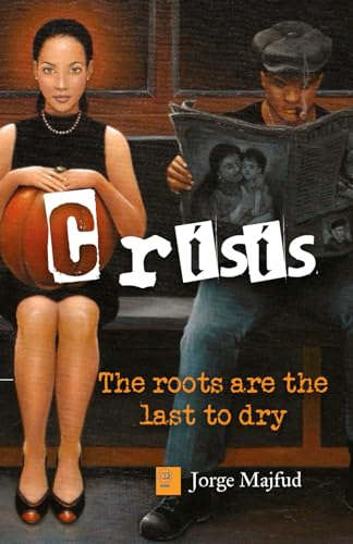 Crisis: The roots are the last to dry von Humanus