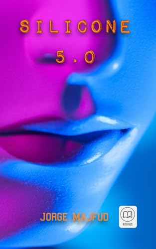 Silicone 5.0: a novel von Humanus
