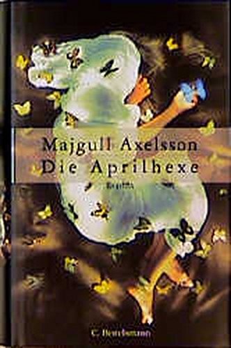 Die Aprilhexe Die Aprilhexe von C. Bertelsmann