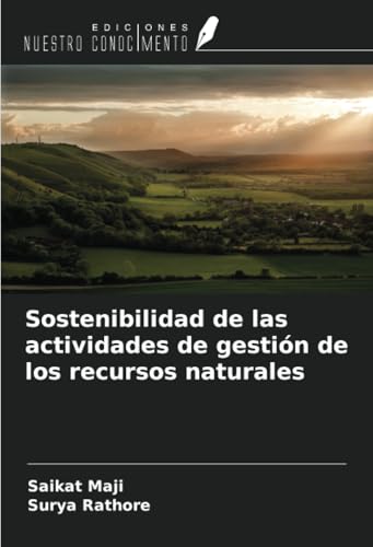 Sostenibilidad de las actividades de gestión de los recursos naturales von Ediciones Nuestro Conocimiento
