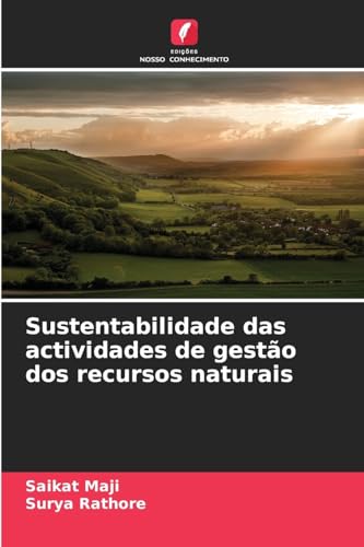 Sustentabilidade das actividades de gestão dos recursos naturais von Edições Nosso Conhecimento