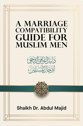 A MARRIAGE COMPATIBILITY GUIDE FOR MUSLIM MEN (A MARRIAGE COMPATIBILITY GUIDE FOR MUSLIMS, Band 1) A MARRIAGE COMPATIBILITY GUIDE FOR MUSLIM MEN (A MARRIAGE COMPATIBILITY GUIDE FOR MUSLIMS, Band 1) von KDP