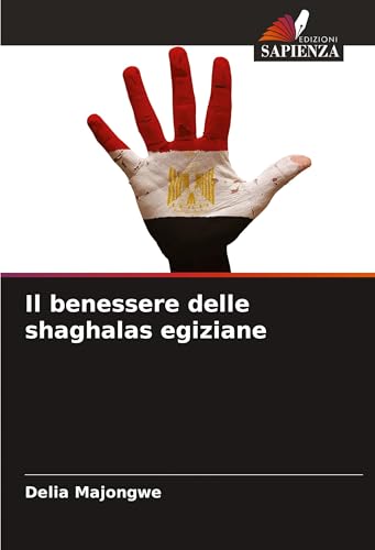 Il benessere delle shaghalas egiziane von Edizioni Sapienza