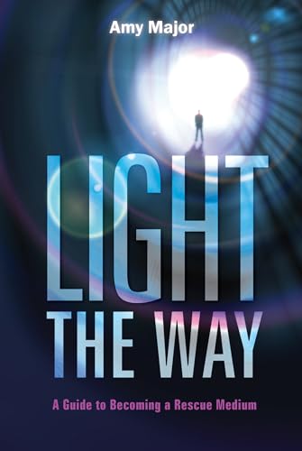 Light the Way: A Guide to Becoming a Rescue Medium von Red Feather