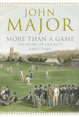 More Than a Game: The Story of Cricket's Early Years