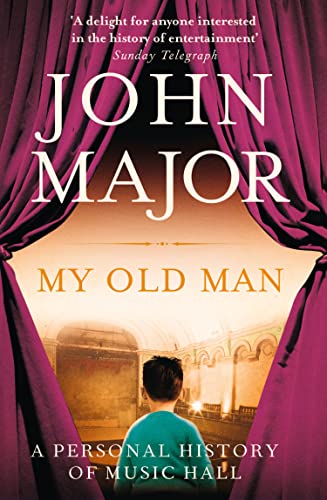 My Old Man: A Personal History of Music Hall von William Collins