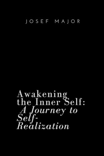 Awakening the Inner Self: A Journey to Self-Realization von Grandstudios