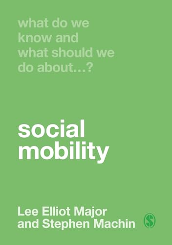 What Do We Know and What Should We Do About Social Mobility? von Sage Publications