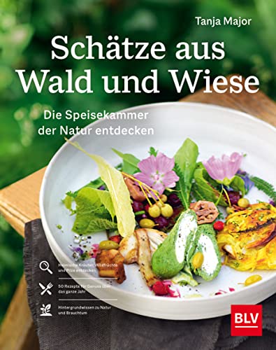 Schätze aus Wald und Wiese: Die Speisekammer der Natur entdecken und genießen (BLV Kochen) von Gräfe und Unzer