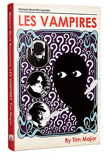 Les Vampires (Midnight Movie Monographs, Band 6) von PS Publishing
