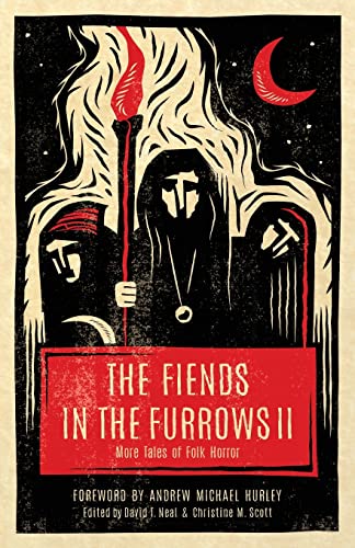 The Fiends in the Furrows II: More Tales of Folk Horror von Nosetouch Press