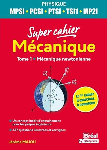 Mécanique MPSI, PCSI, PTSI, TSI1, MP21: Tome 1 Mécanique newtonienne