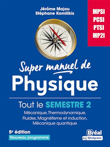 Super manuel de physique: Tout le Semestre 2 Super manuel de physique: Tout le Semestre 2