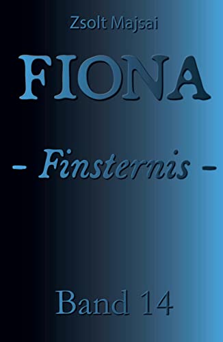 Fiona - Finsternis: Die Kristallwelten-Saga 14