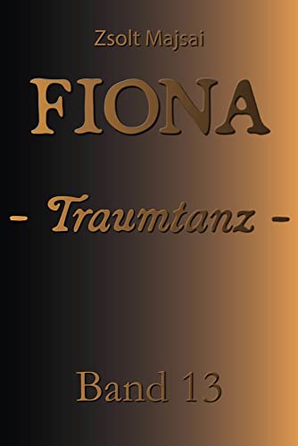 Fiona - Traumtanz: Die Kristallwelten-Saga 13 von Verlag 3.0 Zsolt Majsai