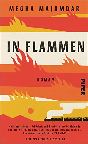 In Flammen: Roman | Beeindruckender Roman über die indische Gesellschaft von PIPER