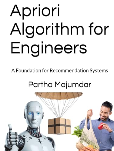 Apriori Algorithm for Engineers: A Foundation for Recommendation Systems (Data Sciences) von Independently published