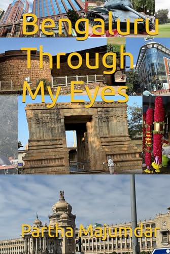 Bengaluru Through My Eyes (Weekend Trips) von Independently published