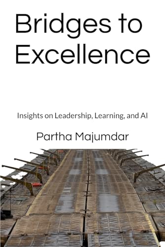 Bridges to Excellence: Insights on Leadership, Learning, and AI von Independently published