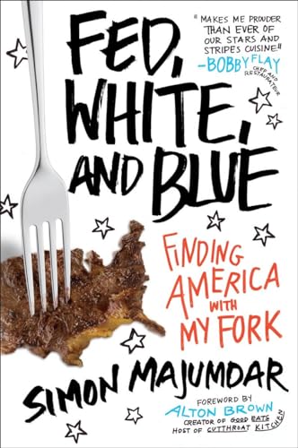 Fed, White, and Blue: Finding America with My Fork von Avery
