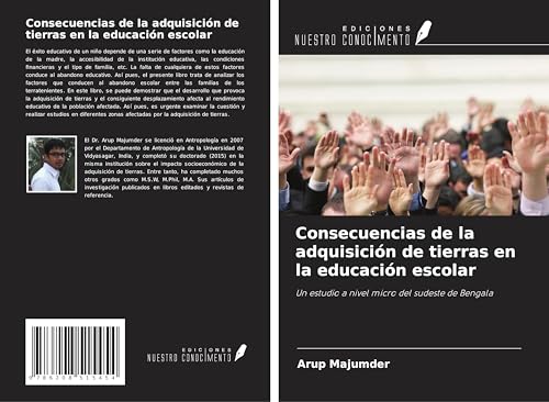 Consecuencias de la adquisición de tierras en la educación escolar: Un estudio a nivel micro del sudeste de Bengala von Ediciones Nuestro Conocimiento