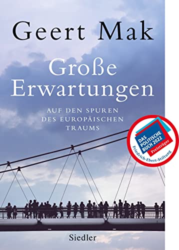 Große Erwartungen: Auf den Spuren des europäischen Traums (1999-2019) von Siedler