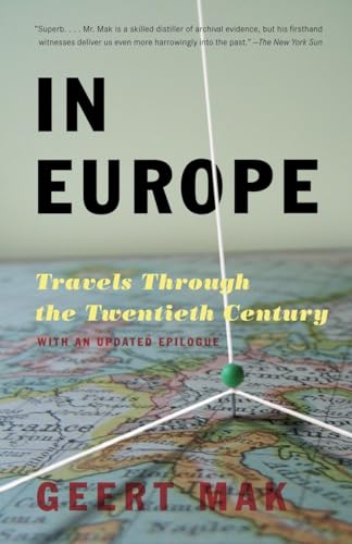 In Europe: Travels Through the Twentieth Century In Europe: Travels Through the Twentieth Century