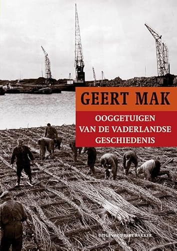 Ooggetuigen van de vaderlandse geschiedenis: in meer dan honderd reportages von Bert Bakker