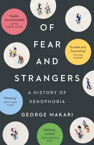 Of Fear and Strangers - A History of Xenophobia von Yale University Press