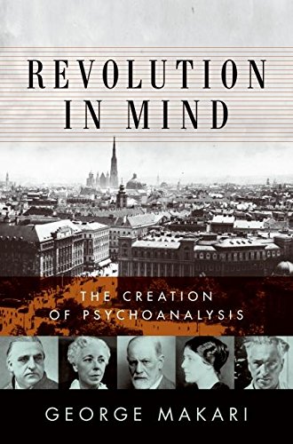 Revolution in Mind: The Creation of Psychoanalysis von Harper