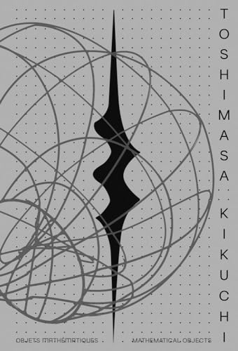 Toshimasa Kikuchi: Mathematical Objects von Galerie Mingei