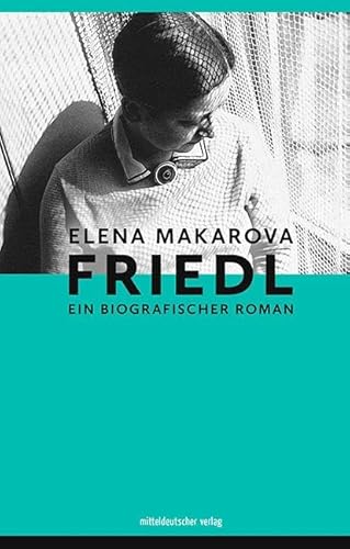 Friedl: Biografischer Roman von Mitteldeutscher Verlag
