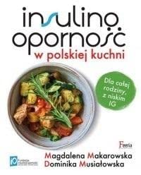 Insulinooporność w polskiej kuchni.: Dla całej rodziny, z niskim IG