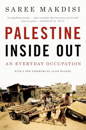 Palestine Inside Out: An Everyday Occupation von W. W. Norton & Company