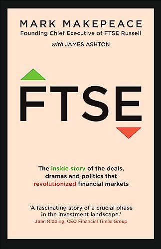 FTSE: The inside story of the deals, dramas and politics that revolutionized financial markets von Hodder And Stoughton Ltd.