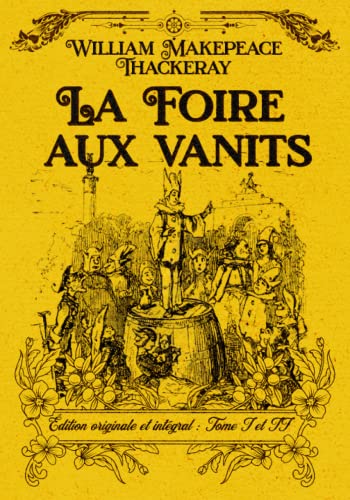 La Foire aux vanités Édition originale et intégral : Tome I et II: Classic collector