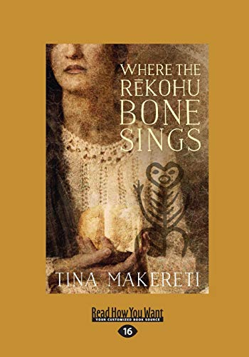 Where the Rekohu Bone Sings: [large print edition]