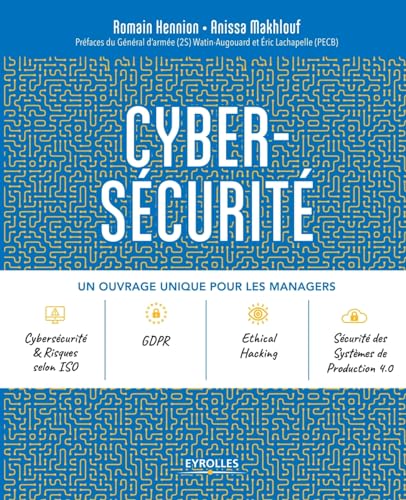 Cybersécurité: Un ouvrage unique pour les managers. Préfaces du Général d'armée (2S) Watin-Augouard et Eric Lachapelle (PECB) von EYROLLES